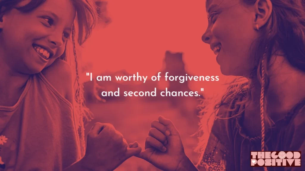 33 Affirmations for forgiveness