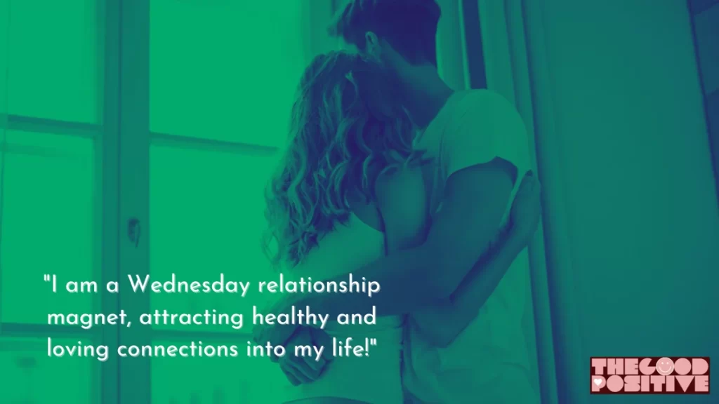Wednesday Positive Affirmations for Relationships and Love