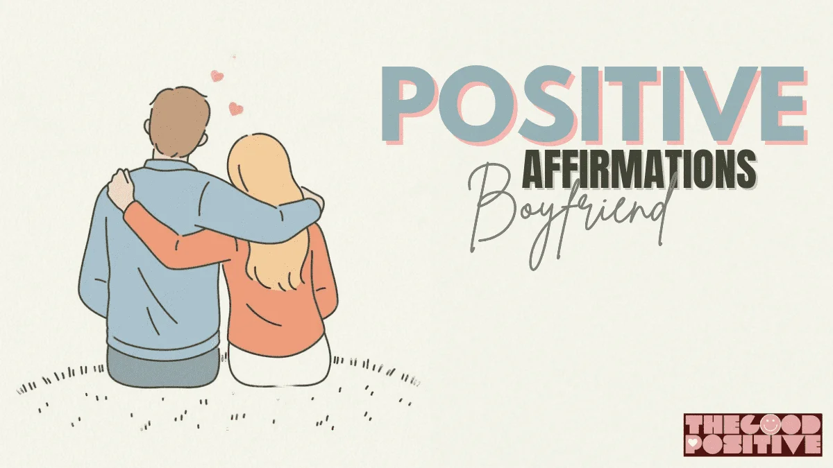 Positive Affirmations For Boyfriend