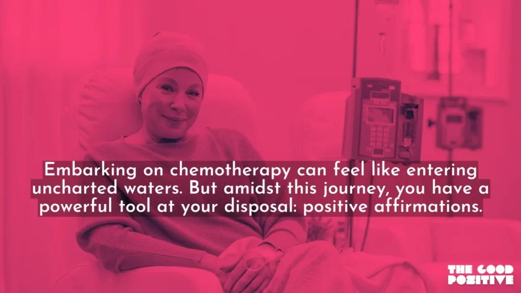 Why Use Positive Affirmations For Chemotherapy