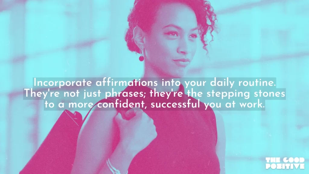 Why Use Positive Affirmations For confidence at work