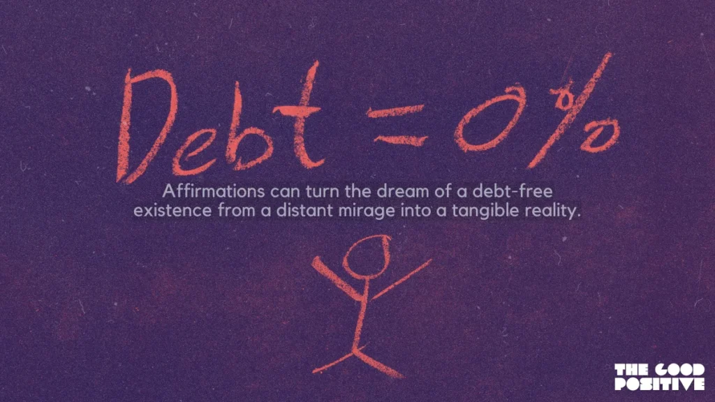 Why Use Positive Affirmations For Debt Free