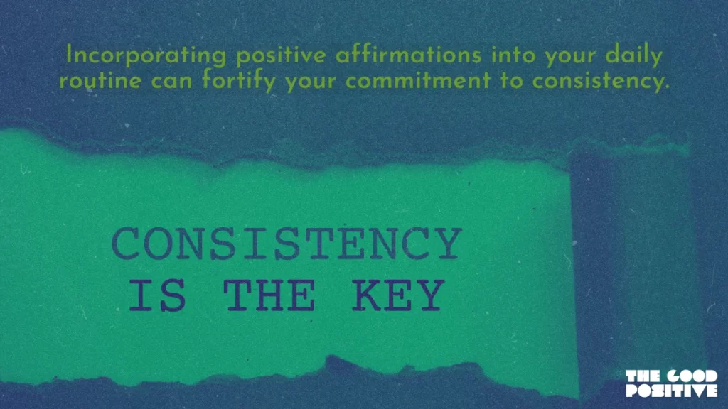 Why Use Positive Affirmations For consistency