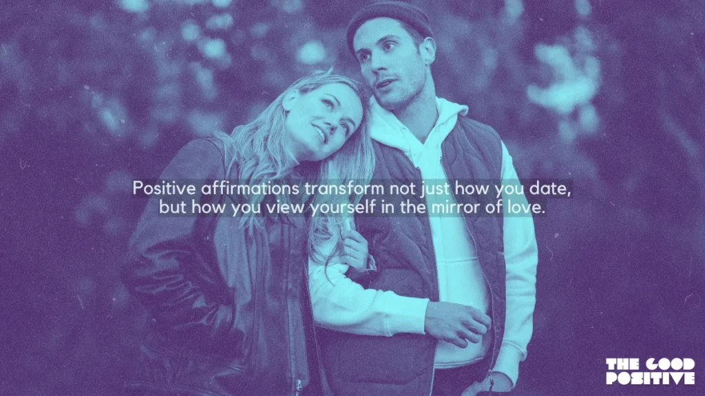 Why Use Positive Affirmations For dating