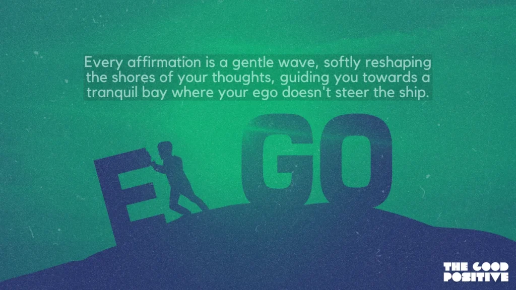 Why Use Positive Affirmations For Ego Control
