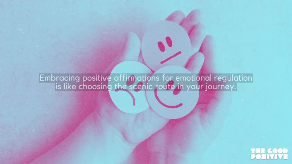Why Use Positive Affirmations For Emotional Regulation