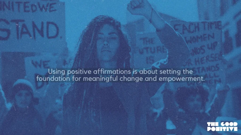 Why Use Positive Affirmations For Empowerment