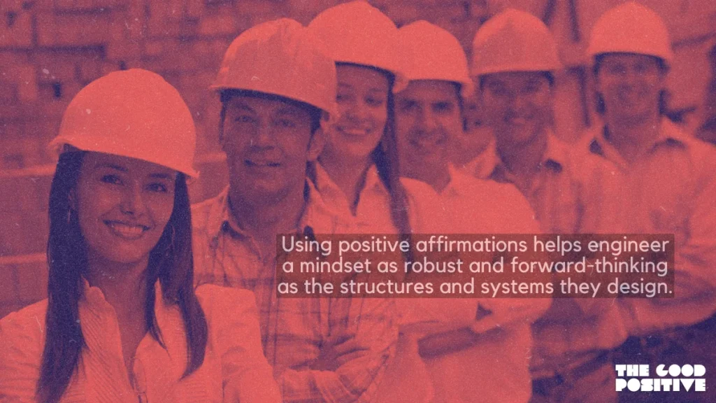 Why Use Positive Affirmations For Engineers