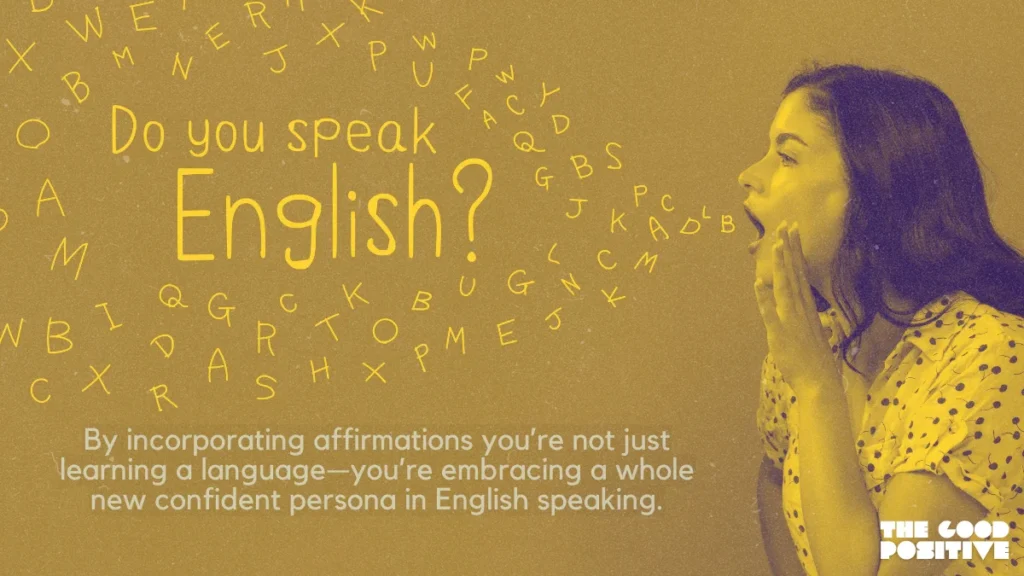 Why Use Positive Affirmations For English Speaking