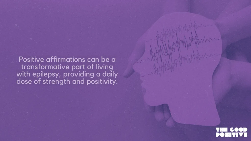 Why Use Positive Affirmations For Epilepsy