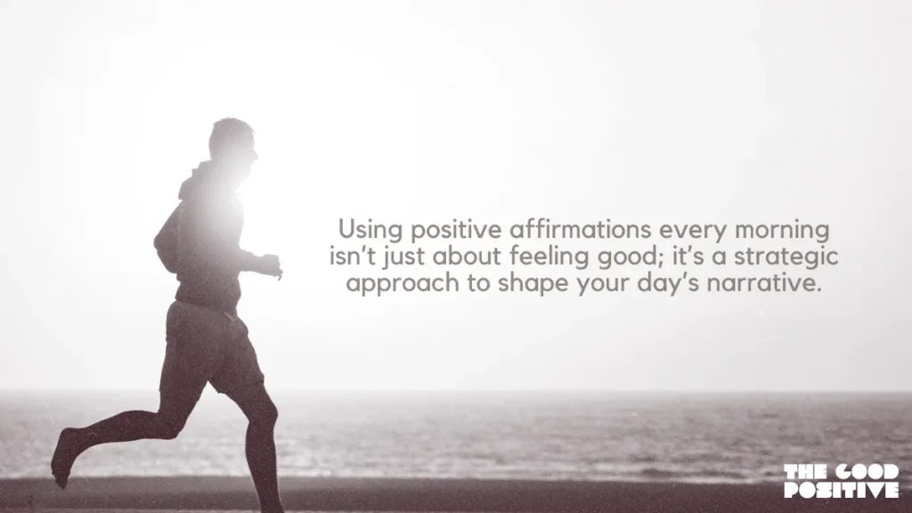 Why Use Positive Affirmations For Every Morning