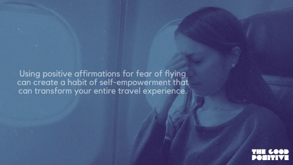 Why Use Positive Affirmations For Fear Of Flying