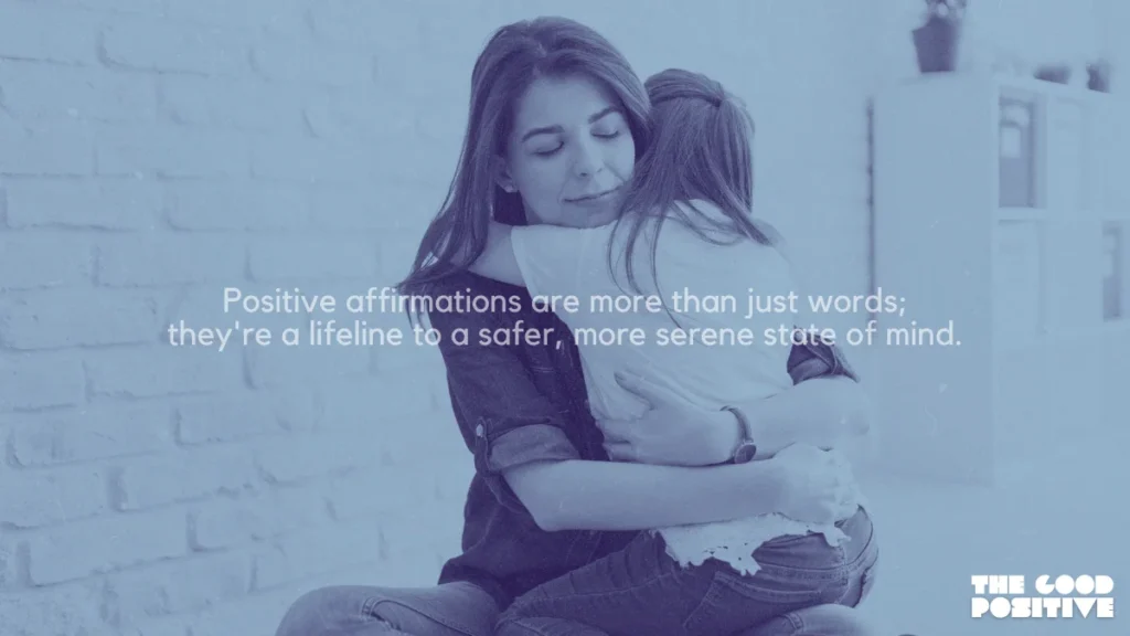 Why Use Positive Affirmations For Feeling Safe