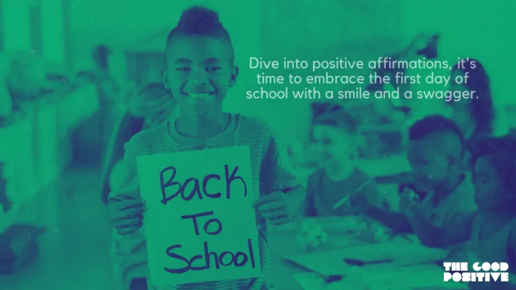 Why Use Positive Affirmations For First Day Of School