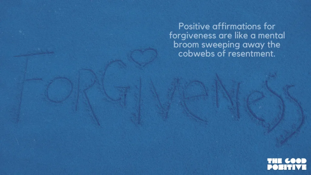 Why Use Positive Affirmations For Forgiveness